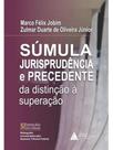 Súmula, jurisprudência e precedente da distinção à superação - 2024 - LIVRARIA DO ADVOGADO