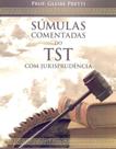 Súmulas Comentadas do TST, Com Jurisprudência - 01Ed/10 - ICONE