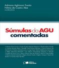 Sumulas da Agu comentadas Sumulas da Agu comentadas