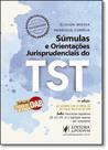 Súmulas e Orientações Jurisprudenciais do Tst: Indicado Para 2ª Fase da Oab - JUSPODIVM