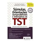 Sumulas, orientacoes jurisprudenciais e informativ - JUSPODIVM EDITORA