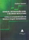 Sumulas, Repercussao Geral E Recursos Repetitivos - Livraria do Advogado