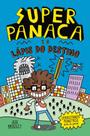 Super panaca e o lápis do destino