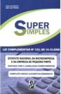 Super Simples - Lei Complementar Nr 123 de 14.12.2006 Super Simples - Lei Complementar Nr 123 de 14.12.2006