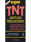 Super tnt - libere suas forças interiores - IBRASA **