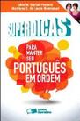 Superdicas Para Manter Seu Português em Ordem