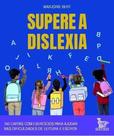 Supere a Dislexia - 100 Cartas Com Exercícios Para Ajudar Nas Dificuldades De Leitura e Escrita Supere a Dislexia - 100 Cartas Com Exercícios Para Ajudar Nas Dificuldades De Leitura e Escrita