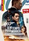 Superpôster cinema e séries - 007 sem tempo para morrer Superpôster cinema e séries - 007 sem tempo para morrer