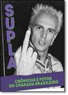Supla: Crônicas e Fotos do Charada Brasileiro - EDICOES IDEAL