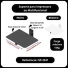 Suporte para impressora ou multifuncional de parede isp-2941 Suporte para impressora ou multifuncional de parede isp-2941