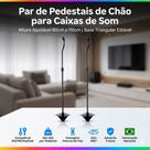 SUPORTE PEDESTAL PARA CAIXAS DE SOM COM REGULAGEM DE ALTURA PARA HOME THEATER PIONNER, LG ENTRE OUTROS BASE TRIANGULAR GIRO DE 360º
