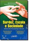 Surdez, Escola e Sociedade: Reflexões Sobre Fonoaudiologia e Educação - WAK