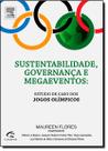 Sustentabilidade, Governança e Megaeventos: Estudo de Caso dos Jogos Olímpicos - CAMPUS - GRUPO ELSEVIER