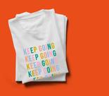 T shirt keep going g