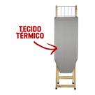 Tábua de Passar Roupa Com Tecido Térmico com 2 Regulagens de Altura de Madeira reflorestada