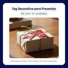 Tag Decorativa para Presentes Kit 10 Unidades Lembrancinhas e Embalagens Românticas