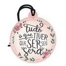 Tag Decorativa Redonda em MDF com Mensagem Motivacional Placa Decorativa Mini 8x9