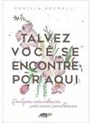 Talvez você se encontre por aqui