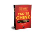 Tao te ching - o livro do caminho e da virtude - PE DA LETRA