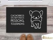 Tapete Capacho Decorativo Entrada Porta Sala Cachorros são bem vindos, pessoas toleradas