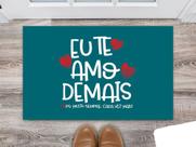 Tapete Capacho Decorativo Entrada Porta Sala Eu Te Amo Demais