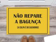 Tapete Capacho Decorativo Entrada Porta Sala Não repare a bagunça a culpa é do cachorro Colorido