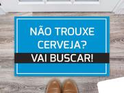 Tapete Capacho Decorativo Entrada Porta Sala Não trouxe cerveja Vá buscar Colorido Tapete Capacho Decorativo Entrada Porta Sala Não trouxe cerveja Vá buscar Colorido