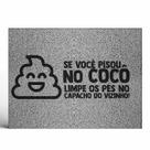 Tapete Capacho Decorativo Pisou no Cocô Limpe os Pés no Vizinho
