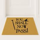 Tapete Capacho Divertido You Shall Not Pass 60x40 Senhor