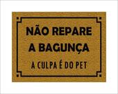 Tapete Capacho Não Repare A Bagunça A Culpa É Do Pet Tapete Capacho Não Repare A Bagunça A Culpa É Do Pet