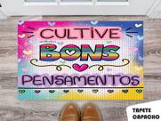 Tapete Capacho Personalizado Cultive Bons Pensamentos Tapete Capacho Personalizado Cultive Bons Pensamentos