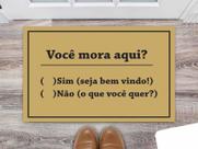 Tapete Capacho Personalizado Divertido Você Mora Aqui