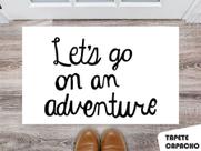 Tapete Capacho Personalizado Lets Go On An Adventure