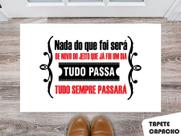 Tapete Capacho Personalizado Nada do que Foi Será