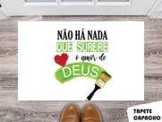 Tapete Capacho Personalizado Não Há Nada que Supere o Amor de Deus Tapete Capacho Personalizado Não Há Nada que Supere o Amor de Deus