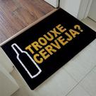 Tapete Capacho Personalizado - Trouxe cerveja 60x40cm