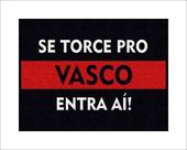 Tapete Capacho Se Torce Pro Vasco Entra Aí