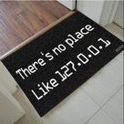 Tapete Capacho There Is No Place Like 127.0.0.1 60X40 Tapete Capacho There Is No Place Like 127.0.0.1 60X40
