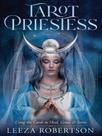Tarot priestess - using the cards to heal, grow & serve