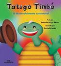 Tatugo Timbó: O Desenvolvimento Sustentável Tatugo Timbó: O Desenvolvimento Sustentável