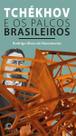 Tchékhov e os palcos brasileiros