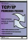 Tcp/Ip - Primeiros Passos - CIENCIA MODERNA Tcp/Ip - Primeiros Passos - CIENCIA MODERNA