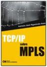 TCP/IP Sobre MPLS - CIENCIA MODERNA TCP/IP Sobre MPLS - CIENCIA MODERNA