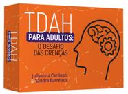 Tdah para adultos: o desafio das crenças Tdah para adultos: o desafio das crenças