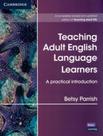 Teaching Adult English Language Learnersa Practical Introd - CAMBRIDGE AUDIO VISUAL & BOOK TEACHER Teaching Adult English Language Learnersa Practical Introd - CAMBRIDGE AUDIO VISUAL & BOOK TEACHER