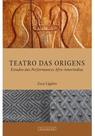 Teatro das Origens : Estudos e Performances Afro - Americanas - GARAMOND Teatro das Origens : Estudos e Performances Afro - Americanas - GARAMOND