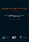 Teatro laboratório de Jerzy Grotowski 1959 - 1969 Teatro laboratório de Jerzy Grotowski 1959 - 1969