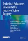 Technical advances in minimally invasive spine surgery Technical advances in minimally invasive spine surgery