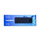 Teclado Maxprint Sem fio 2.4Ghz,TouchPad1200dpi Garantia2anos Teclado Maxprint Sem fio 2.4Ghz,TouchPad1200dpi Garantia2anos