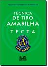 Técnica de Tiro Amarilha: T E C T A